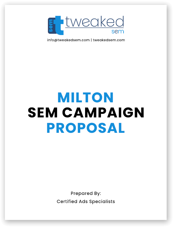 Get Your Milton SEM Campaign Proposal 2025 - Professional PPC Advertising